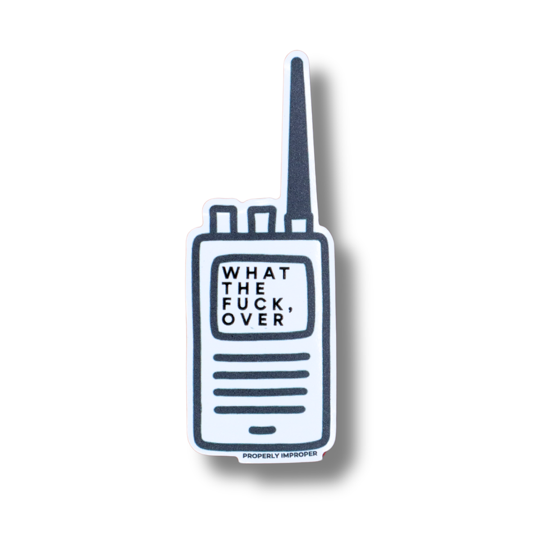 What The F*ck, Over Sticker