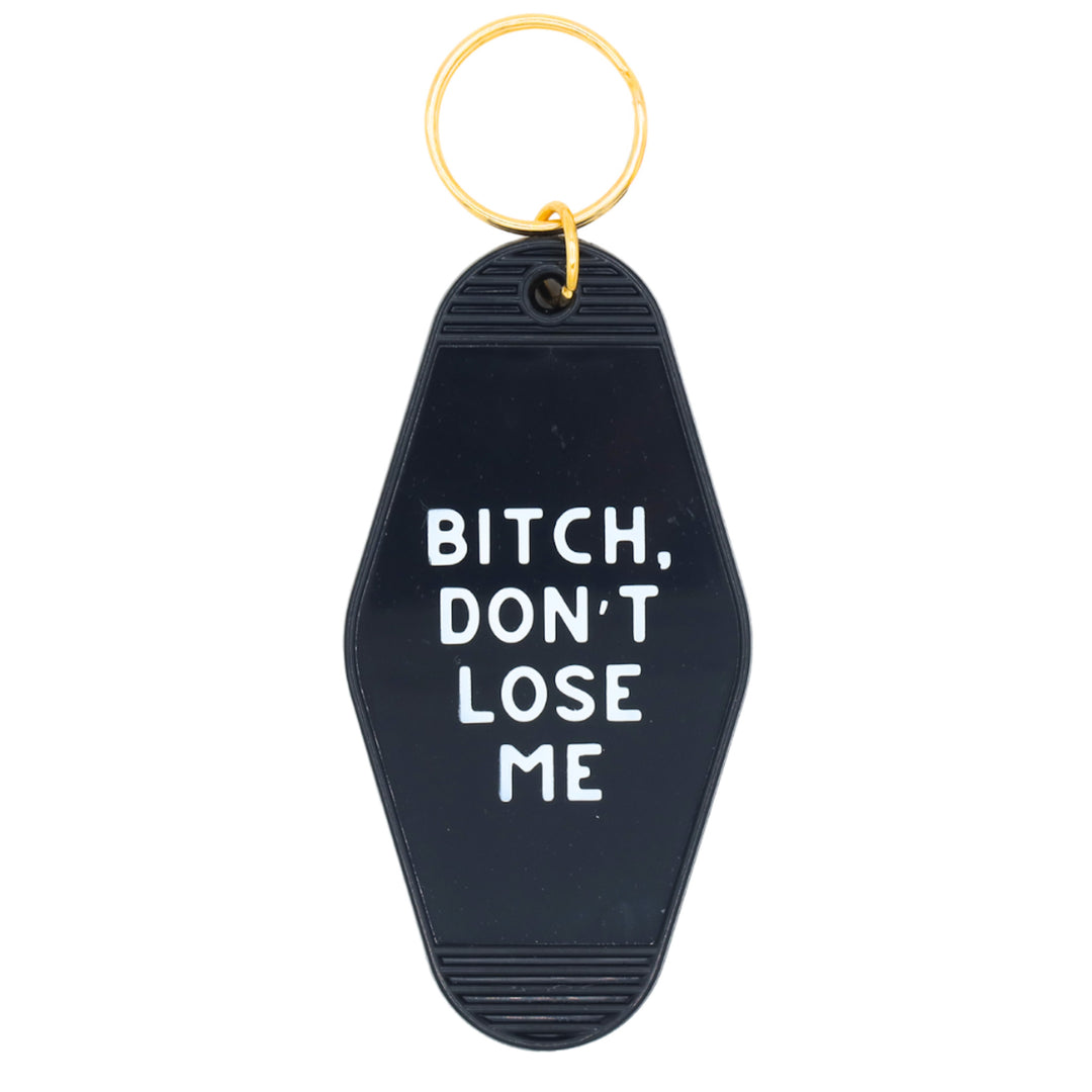 Don't F*cking Lose Me Keychain
